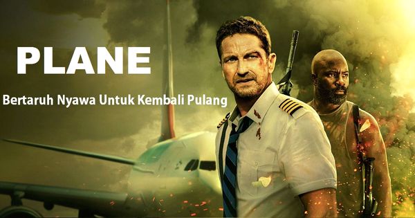 PLANE, Bertaruh Nyawa Untuk Kembali Pulang